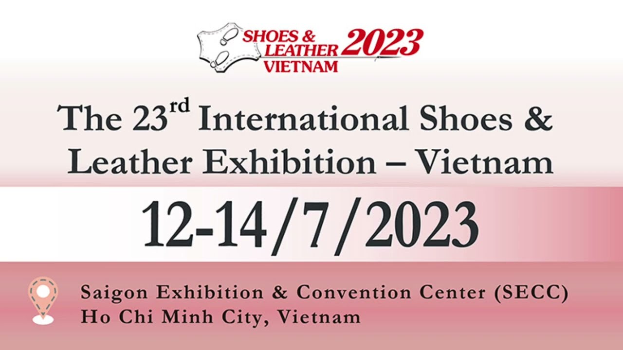 den 23. Vietnam International Shoe Leather Industry Exhibition